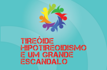 Tribo Forte #030 – Tireoide, Hipotireoidismo e Um Grande Escândalo